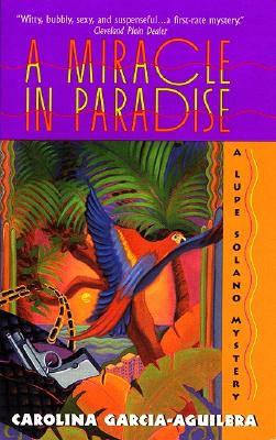 A Miracle in Paradise: A Lupe Solano Mystery (Lupe Solano Mysteries)