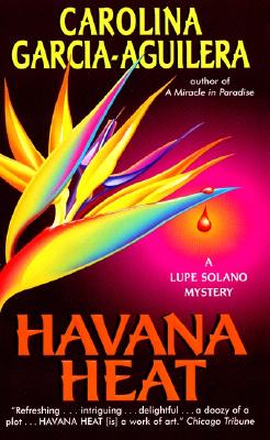 Havana Heat: A Lupe Solano Mystery