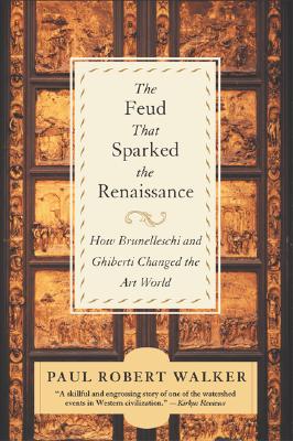 The Feud That Sparked the Renaissance: How Brunelleschi and Ghiberti Changed the Art World