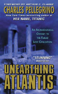 Image for Unearthing Atlantis (An Archaeological Odyssey To The Fabled Lost Civilization)