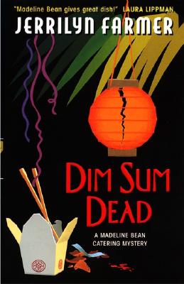 Dim Sum Dead: A Madeline Bean Culinary Mystery (Madeline Bean Mysteries (Paperback))