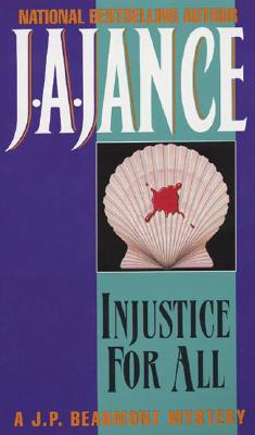 Injustice for All: A J.P. Beaumont Mystery