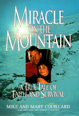 Miracle on the Mountain : A True Tale of Faith and Survival
