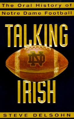 Talking Irish: The Oral History of Notre Dame Football
