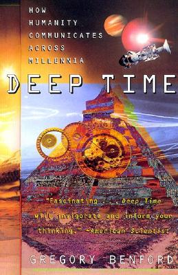 Image for Deep Time: How Humanity Communicates Across Millennia Deep Time: How Humanity Communicates Across Millennia