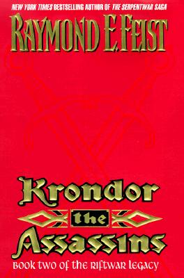 Krondor the Assassins: Book Two of the Riftwar Legacy (Feist, Raymond E. Riftwar Legacy, Bk. 2.)