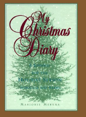 My Christmas Diary: A Journal for the Holiday Season Through the Years