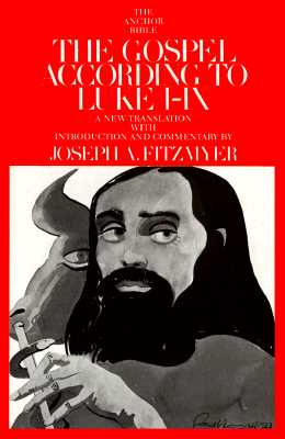 Image for The Gospel According to Luke I-IX: Introduction, Translation, and Notes (The Anchor Bible, Vol. 28)