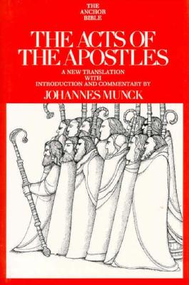 The Acts of the Apostles (Anchor Bible, Vol 31)