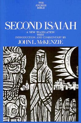 Image for Second Isaiah (The Anchor Bible, Vol. 20)