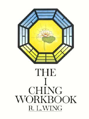 Image for The I Ching Workbook The I Ching Workbook