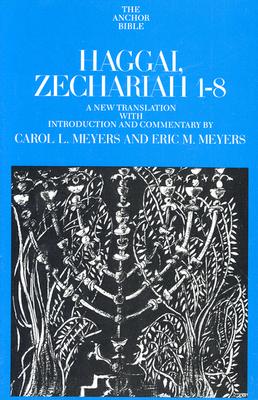 Image for Haggai, Zechariah 1-8 (Anchor Bible Series, Vol. 25B)