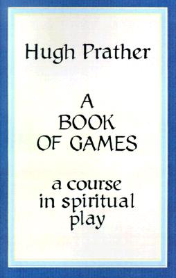 Image for A Book of Games: A Course in Spiritual Play