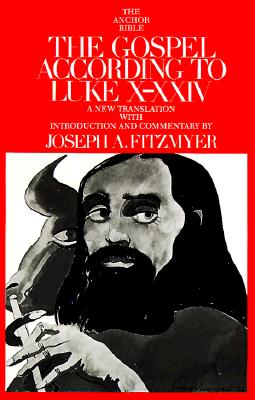 The Gospel According to Luke X-XXIV: Introduction, Translation, and Notes (The Anchor Bible, Vol 28A)