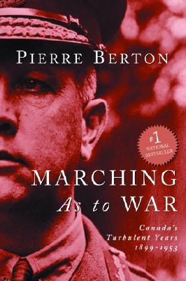 Image for Marching As to War: Canada's Turbulent Years 1899-1953
