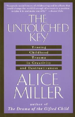 Image for The Untouched Key: Tracing Childhood Trauma in Creativity and Destructiveness