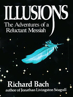 Illusions: The Adventures of a Reluctant Messiah