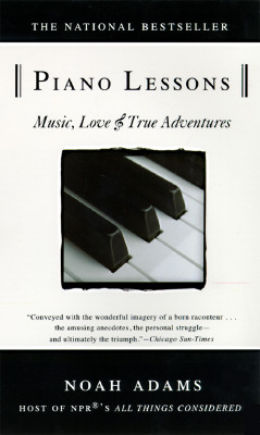 Image for Piano Lessons: Music, Love, and True Adventures