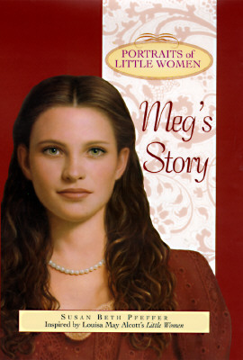 Meg's Story (Portraits of Little Women)