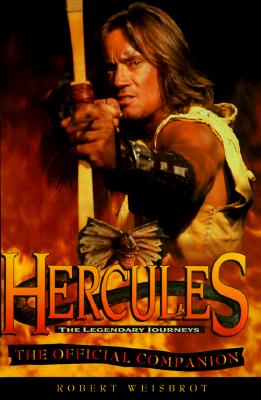 Hercules, The Legendary Journeys: The Official Companion