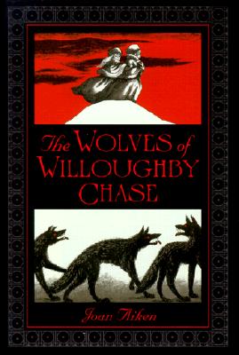 Image for The Wolves of Willoughby Chase (Wolves Chronicles)