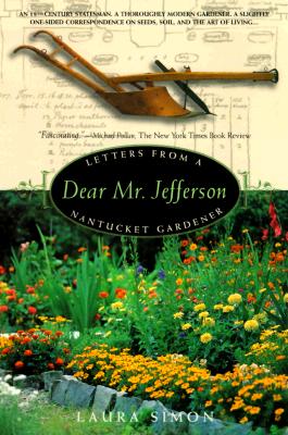 Dear Mr. Jefferson: Letters from a Nantucket Gardener
