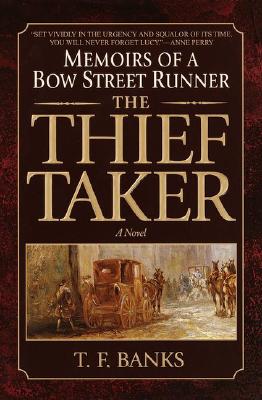 The Thief Taker ; Memoirs of a Bow Street Runner