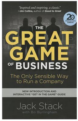 The Great Game of Business, Expanded and Updated: The Only Sensible Way to Run a Company