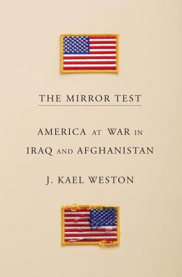 Image for The Mirror Test: America at War in Iraq and Afghanistan **SIGNED 1st Edition /1st Printing + Photo**
