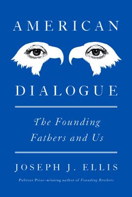 American Dialogue: The Founders and Us