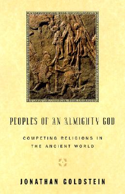Peoples of an Almighty God: Competing Religions in the Ancient World (Anchor Bible Reference Library)