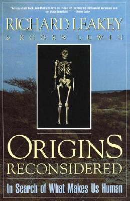 Origins Reconsidered : Insearch of What Makes Us Human