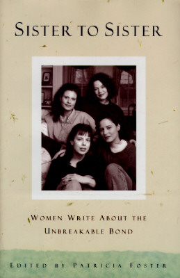 Image for Sister to Sister:  Women Write About the Unbreakable Bond
