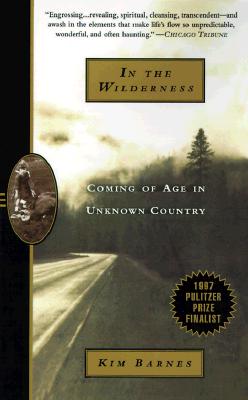 In the Wilderness: Coming of Age in Unknown Country (Pulitzer Prize Finalist)