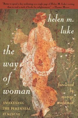 The Way of Woman: Awakening the Perennial Feminine