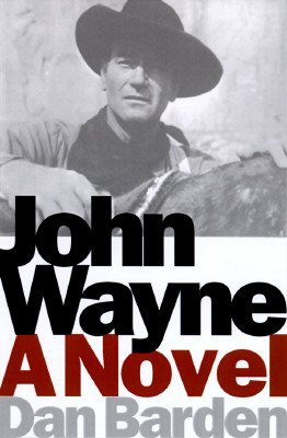 John Wayne: A Novel