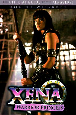 Xena: Warrior Princess Official Guide To the Xenaverse