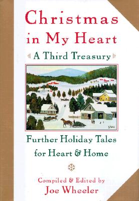 Christmas in My Heart, A Third Treasury: Further Tales of Holiday Joy