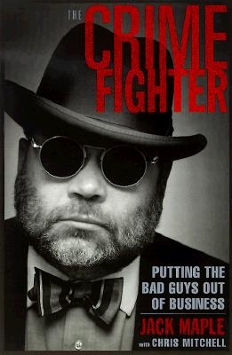 The Crime Fighter: Putting the Bad Guys Out of Business