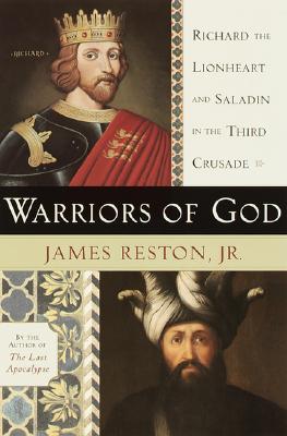 Warriors of God: Richard the Lionheart and Saladin in the Third Crusade