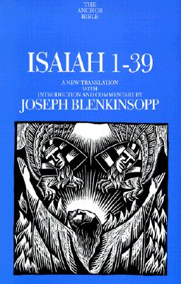 Isaiah 1-39: A New Translation with Introduction and Commentary (Anchor Bible)