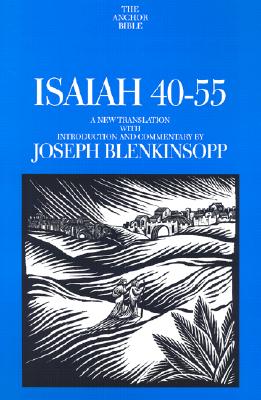 Isaiah 40-55: A New Translation with Introduction and Commentary (Anchor Bible)