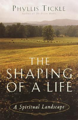 The Shaping of a Life: A Spiritual Landscape