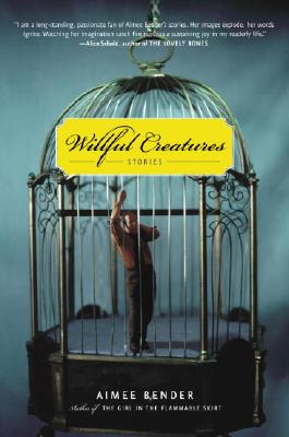Willful Creatures: Stories