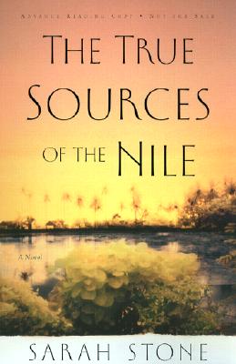 The True Sources of the Nile: A Novel
