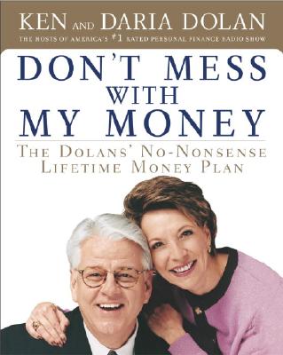 Image for Don't Mess with My Money: The Dolans' No-Nonsense Lifetime Money Plan