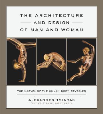 Image for The Architecture and Design of Man and Woman: The Marvel of the Human Body, Revealed