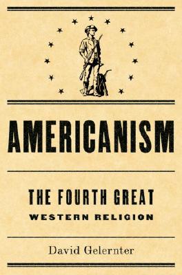 Image for Americanism:The Fourth Great Western Religion Americanism:The Fourth Great Western Religion