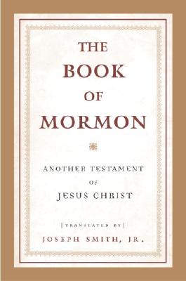 The Book of Mormon: Another Testament of Jesus Christ