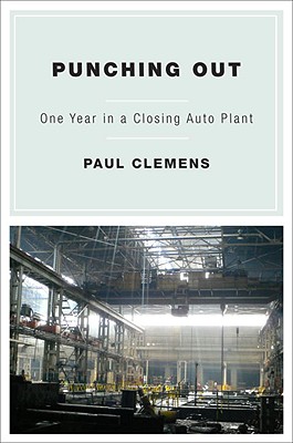 Image for Punching Out: One Year in a Closing Auto Plant